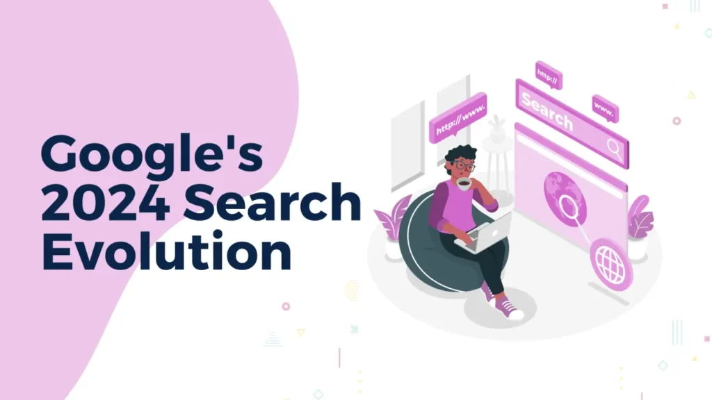 Navigating The Evolving Landscape Of Google Search In 2024 The Navigating The Evolving Landscape Of Google Search In 2024 The